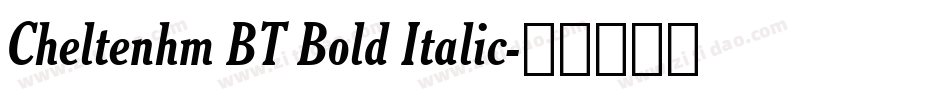 Cheltenhm BT Bold Italic字体转换